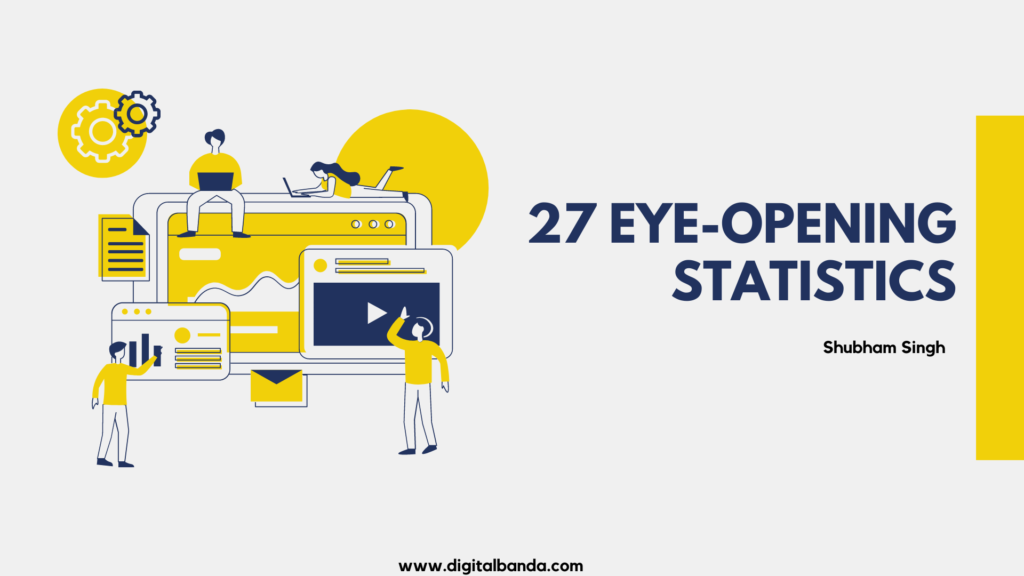 27 Eye-Opening Statistics 1