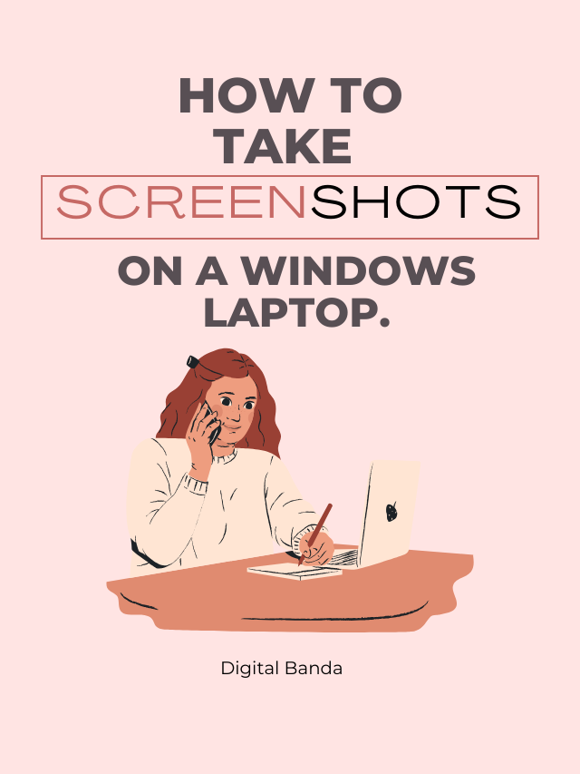 How to take Screenshots on a Windows Laptop.